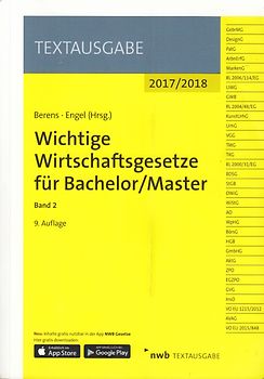 Wichtige Wirtschaftsgesetze für Bachelor/Master: Band 2 - Textausgabe 2017/2018 - Holger Berens & Hans-Peter Engel [Taschenbuch, 9. Auflage 2017]