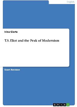T.S. Eliot and the Peak of Modernism