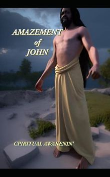 Amazement of John: Book One (Bible Study, Band 4)