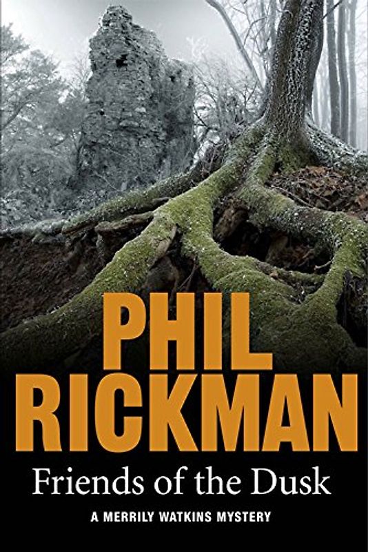 Friends of the Dusk (Merrily Watkins Mysteries) - Rickman, Phil