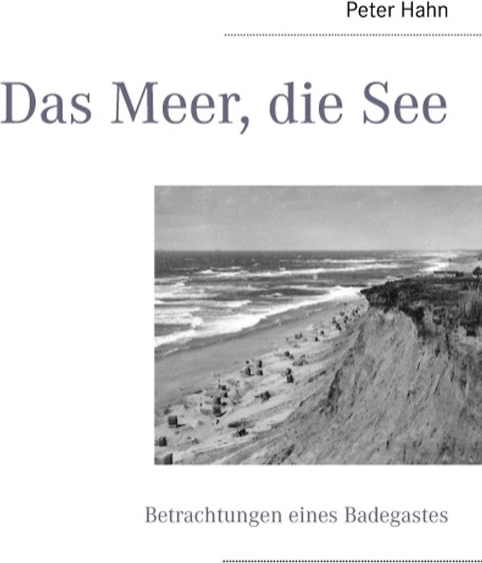 Das Meer, die See