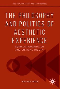 The Philosophy and Politics of Aesthetic Experience