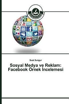 Sosyal Medya ve Reklam: Facebook Örnek ¿ncelemesi