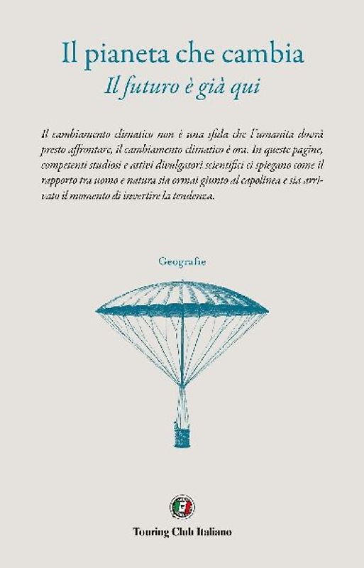Il pianeta che cambia. Il futuro è già qui