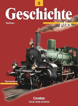 Geschichte plus. Gymnasium Sachsen / 8. Schuljahr - Schülerbuch