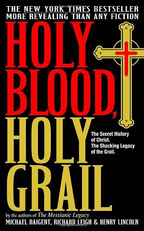Holy Blood, Holy Grail - Michael Baigent