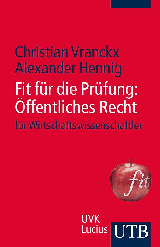 Fit für die Prüfung: Öffentliches Recht für Wirtschaftswissenschaftler