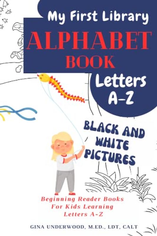 My First Library Alphabet Book Letters A-Z Black and White Coloring Pages: Beginning Reader Books For Kids Learning Letters A-Z