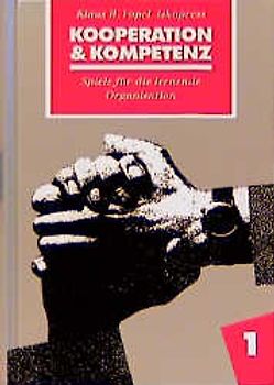 Kooperation & Kompetenz. Spiele für die lernende Organisation