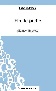 Fin de partie - Samuel Beckett (Fiche de lecture)