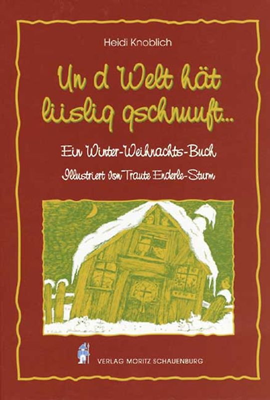 Un d' Welt het liislig gschnuuft