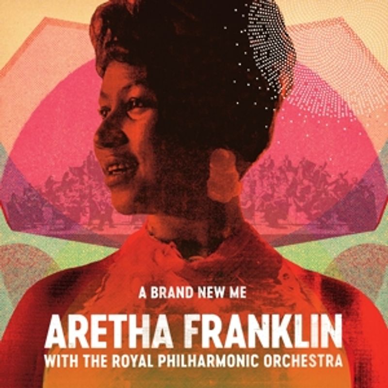 Aretha Franklin with The Royal Philharmonic Orchestra - A Brand New Me