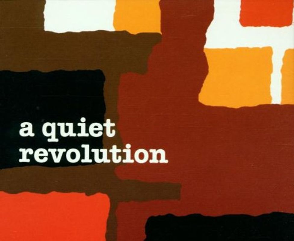 A Quiet Revolution - A Quiet Revolution