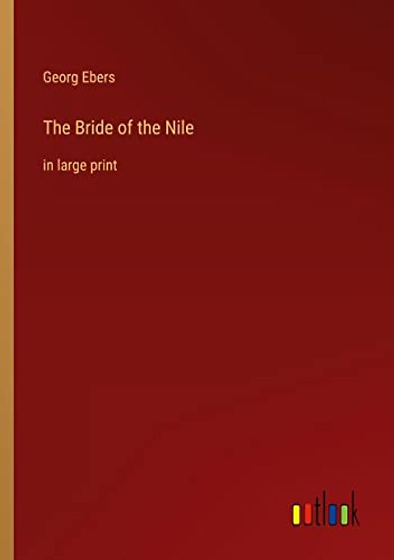 The Bride of the Nile: in large print
