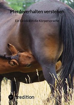 Pferdeverhalten verstehen: Ein Einblick in die Körpersprache
