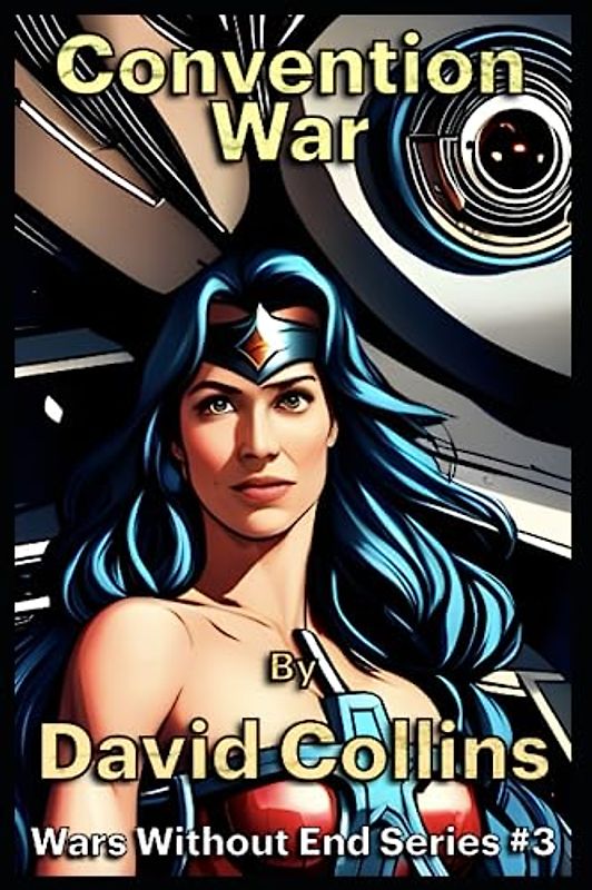 Convention War (Wars Without End, Band 3)