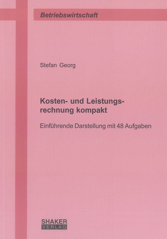 Kosten- und Leistungsrechnung kompakt