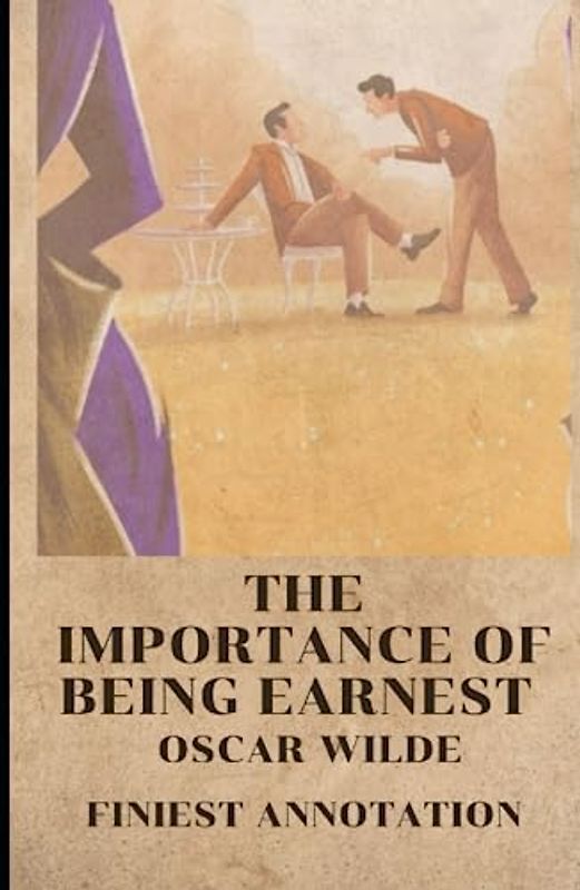 The Importance of Being Earnest (Finest Annotation)