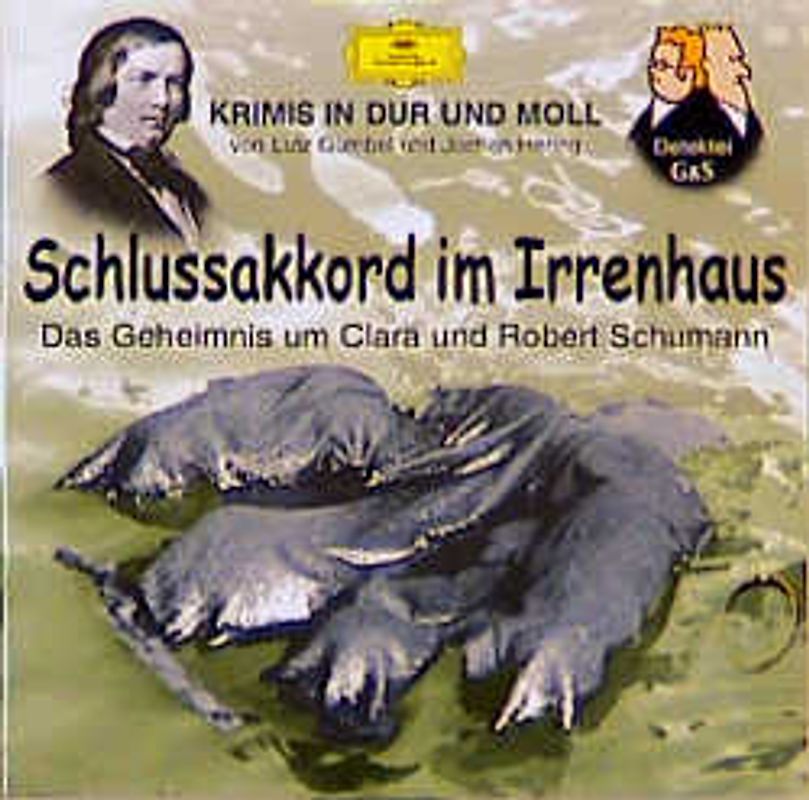 Schlussakkord im Irrenhaus. Das Geheimnis von Clara und Robert Schumann. Krimis in Dur und Moll. Produktion Hessischer Rundfunk