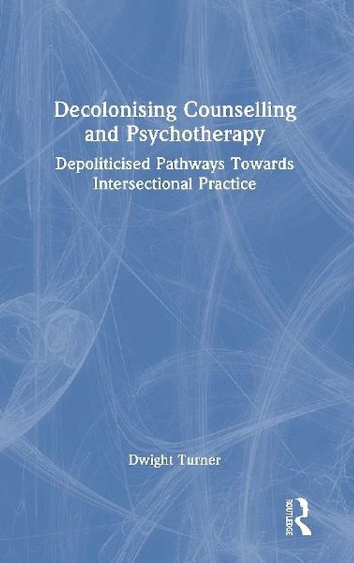 Decolonising Counselling and Psychotherapy