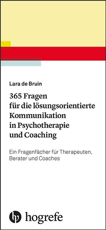 365 Fragen für die lösungsorientierte Kommunikation in Psychotherapie und Coaching