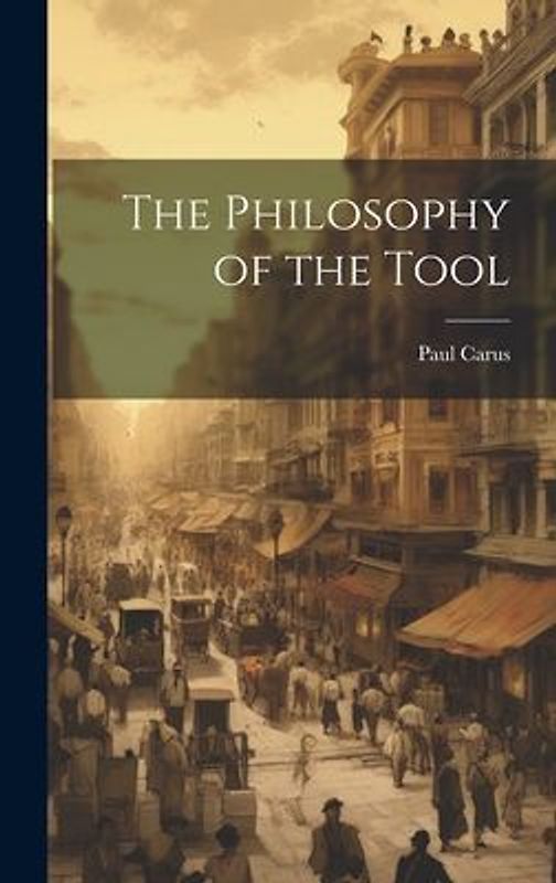 The Philosophy of the Tool