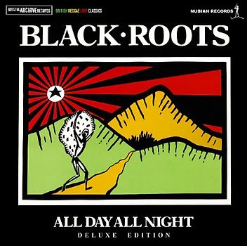 Black Roots - All Day All Night (Deluxe Edition)