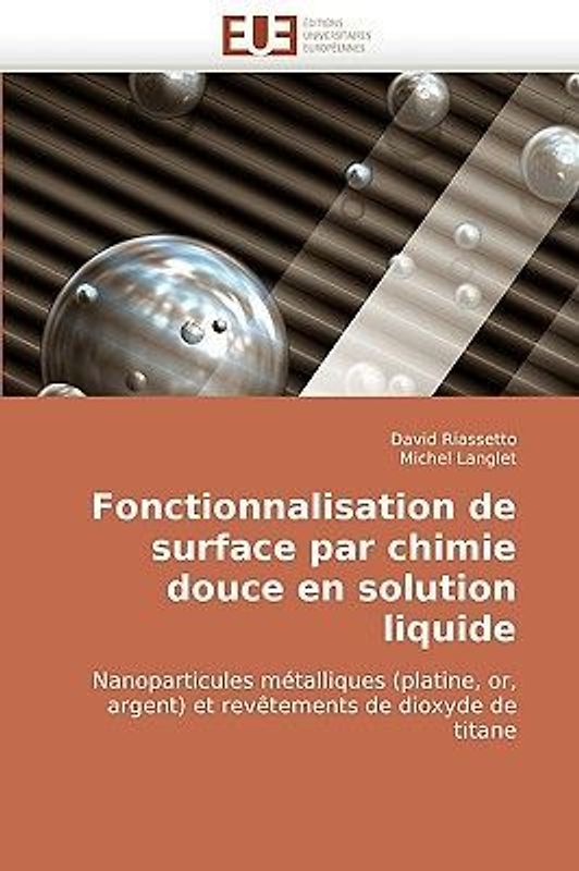 Fonctionnalisation de surface par chimie douce en solution liquide