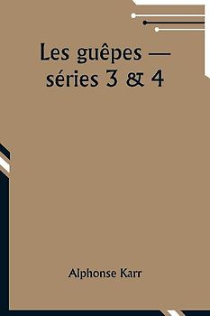 Les guêpes ­- séries 3 & 4
