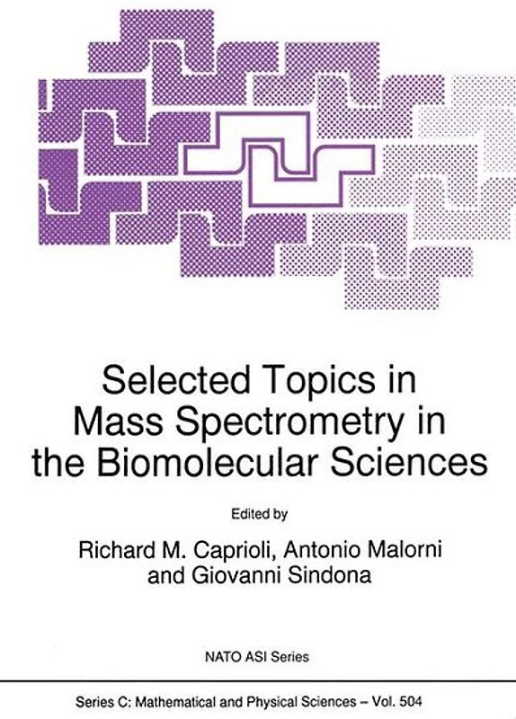 Selected Topics in Mass Spectrometry in the Biomolecular Sciences