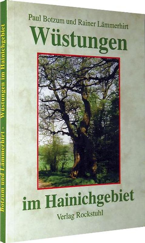 Wüstungen im Hainichgebiet. mit dem Nationalpark Hainich