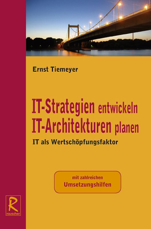 IT-Strategien entwickeln. IT-Architekturen planen