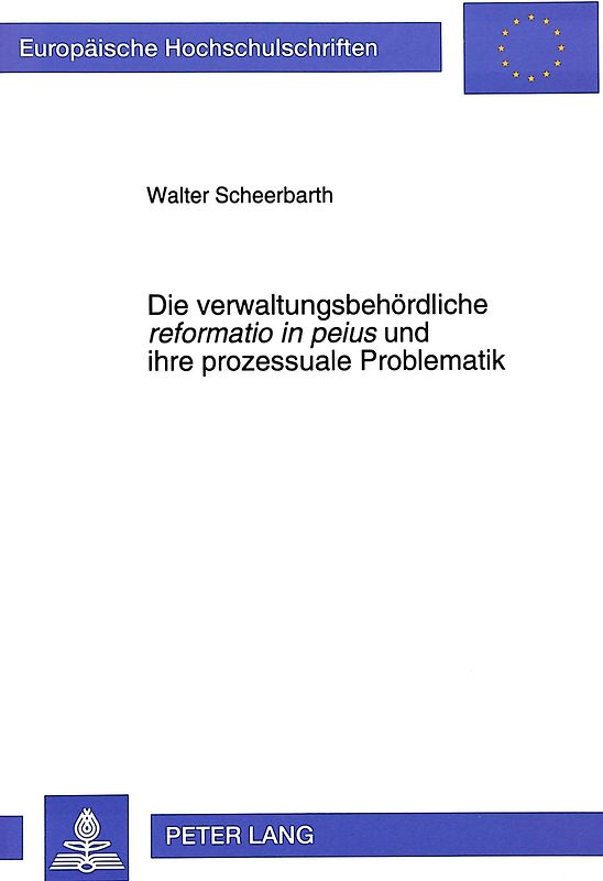 Die verwaltungsbehördliche «reformatio in peius» und ihre prozessuale Problematik
