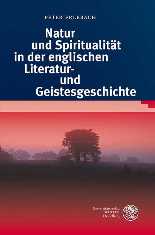 Natur und Spiritualität in der englischen Literatur- und Geistesgeschichte