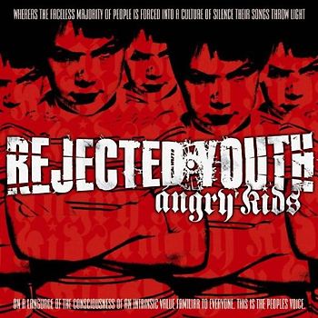 Rejected Youth - Angry Kids