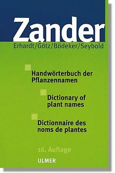 Zander. Handwörterbuch der Pflanzennamen /Dictionary of plant names /Dictionnaire des nomes de plantes