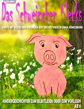 Das Schweinchen Klecks - Party mit Klecks und Freunden auf der Festwiese in Unna Königsborn