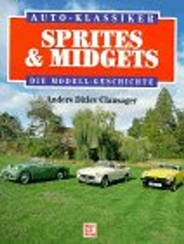 Auto-Klassiker - Sprites & Midgets. Die Modell-Geschichte
