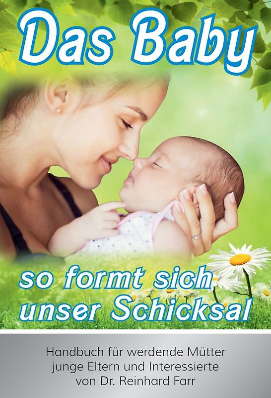 Das Baby - so formt sich unser Schicksal