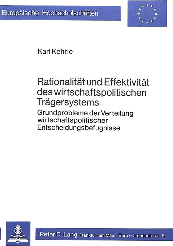 Rationalität und Effektivität des wirtschaftspolitischen Trägersystems
