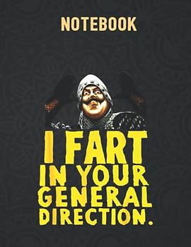 I Fart In Your General Direction 140 Pages - 8.5x 11 inches