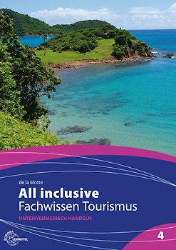 All inclusive - Fachwissen Tourismus Band 4. Unternehmerisch handeln