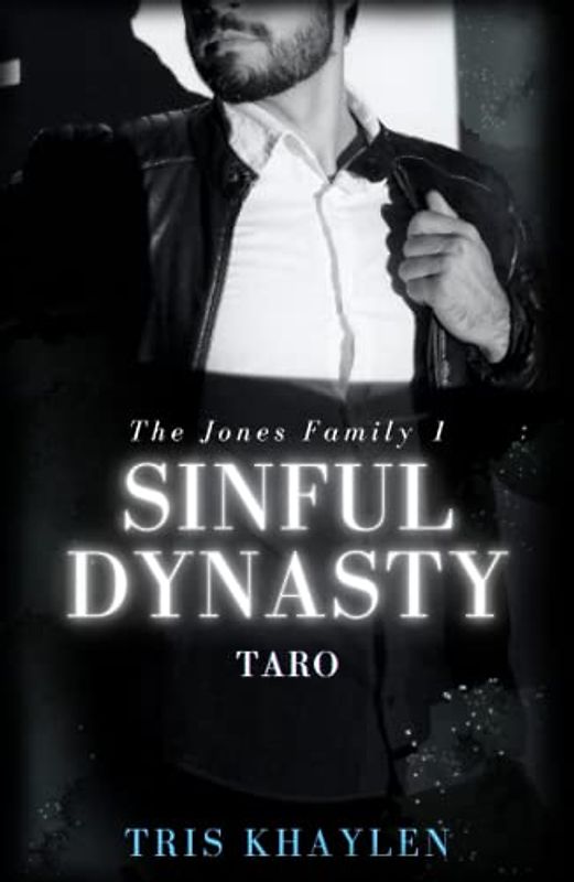 Sinful Dynasty: Taro (The Jones Family, Band 1)