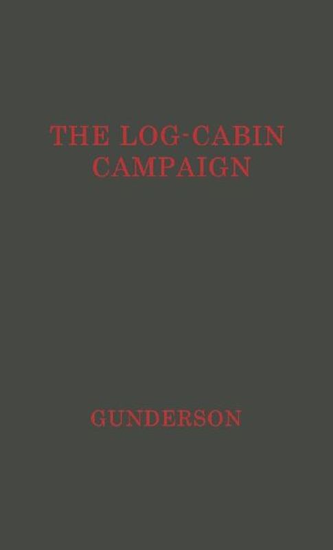The Log-Cabin Campaign