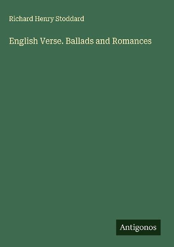 English Verse. Ballads and Romances