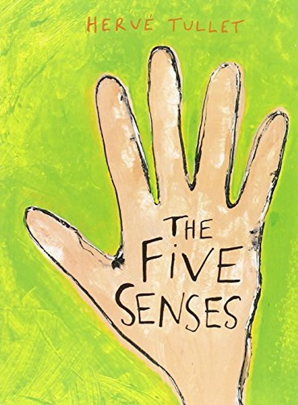 The Five Senses - Hervé Tullet