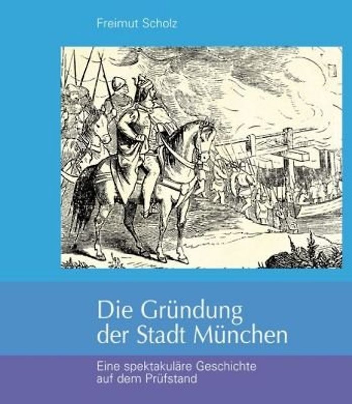 Die Gründung der Stadt München