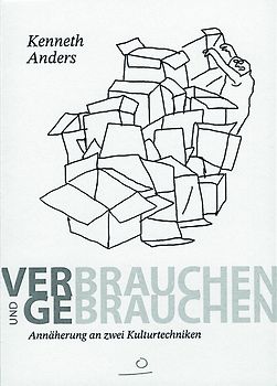 Verbrauchen und Gebrauchen