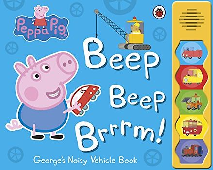 Peppa Pig: Beep Beep Brrrm!: Noisy Sound Book