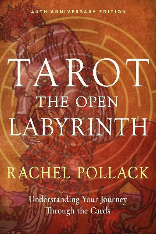 Tarot: The Open Labyrinth--40th Anniversary Edition